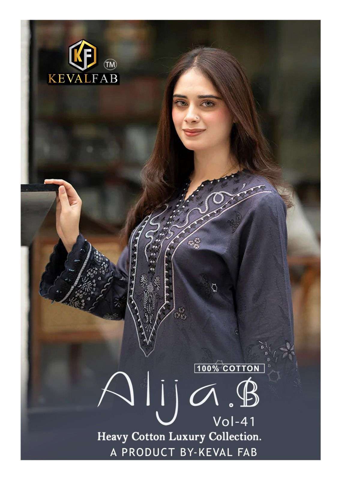 KEVAL FAB ALIJA B VOL 41 PURE COTTON PAKISTANI SUIT WHOLESALE PRICE 2026